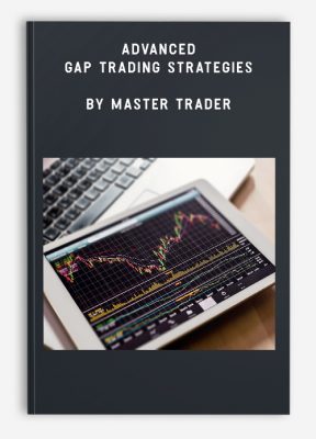 ADVANCED GAP TRADING STRATEGIES by MASTER TRADER