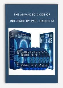 The Advanced Code of Influence by Paul Mascetta