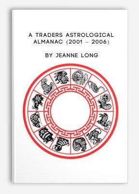 A Traders Astrological Almanac (2001 – 2006) by Jeanne Long