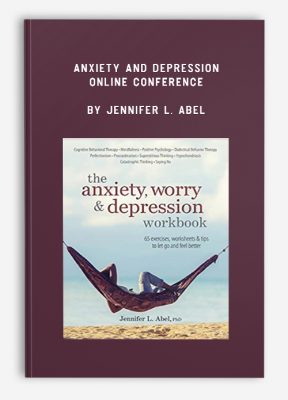 Anxiety and Depression Online Conference by Jennifer L. Abel