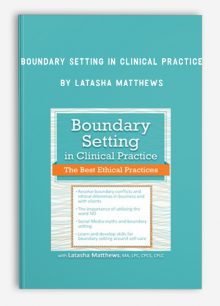 Boundary Setting in Clinical Practice by Latasha Matthews