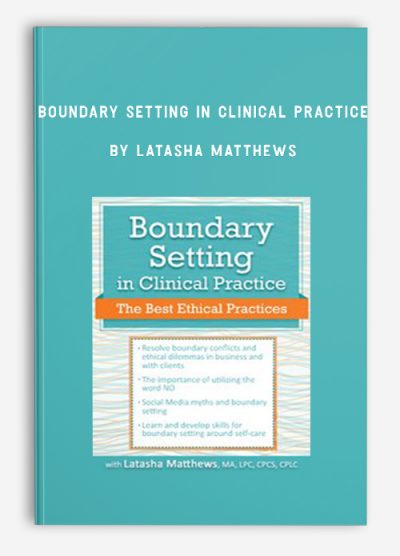 Boundary Setting in Clinical Practice by Latasha Matthews