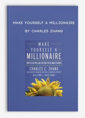 Make Yourself a Millionaire by Charles Zhang