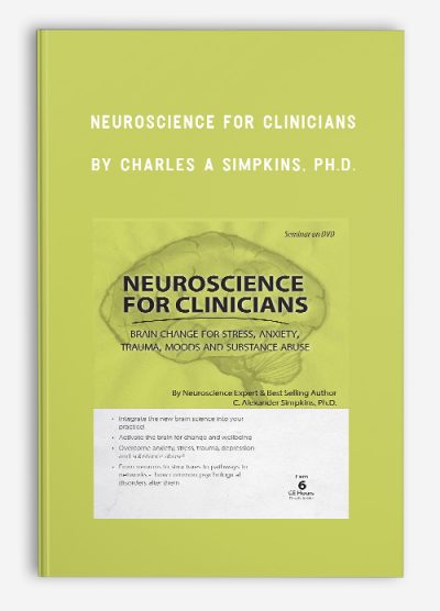 Neuroscience for Clinicians by Charles A Simpkins, PH.D.