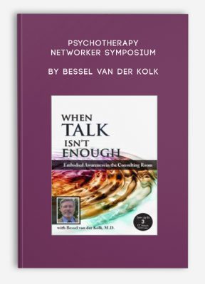 Psychotherapy Networker Symposium by Bessel Van der Kolk