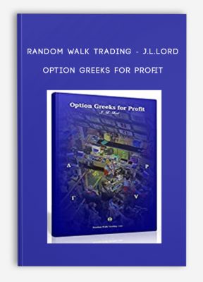 Random Walk Trading - J.L.Lord - Option Greeks for Profit