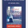 The Path of Effortless Change by Michael Neill