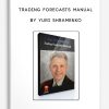 Trading Forecasts Manual by Yuri Shramenko