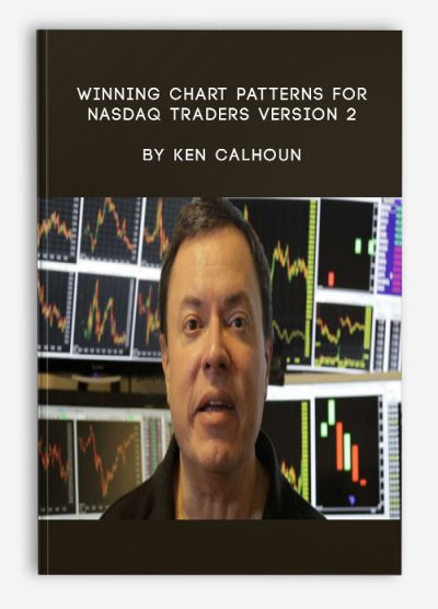 Winning Chart Patterns For NASDAQ Traders Version 2 by Ken Calhoun