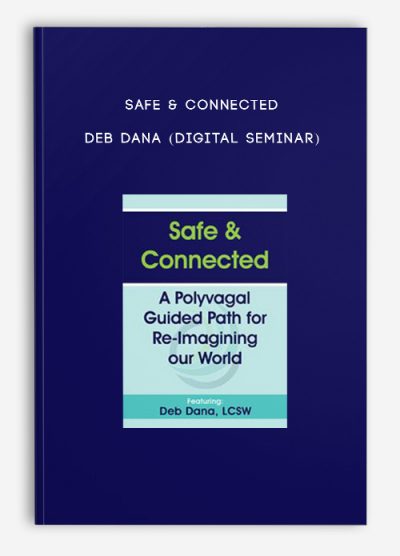 Safe & Connected - DEB DANA (Digital Seminar)