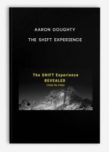 Aaron Doughty - The Shift Experience