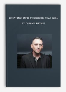 Creating Info Products That Sell by Jeremy Haynes