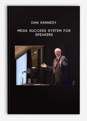 Dan Kennedy - Mega Success System For Speakers