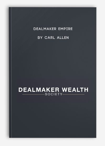 Dealmaker Empire by Carl Allen