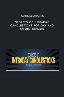 Candlecharts – Secrets of Intraday Candlesticks for Day and Swing Traders.