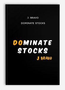 J. Bravo – Dominate Stocks