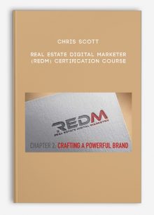 Chris Scott – Real Estate Digital Marketer (REDM) Certification Course