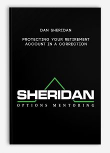 Dan Sheridan – Protecting your Retirement Account in a Correction