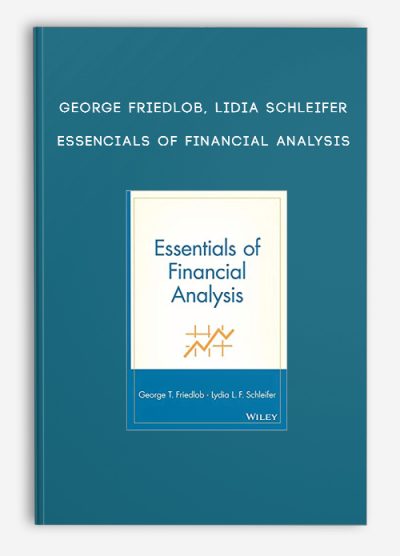 George Friedlob, Lidia Schleifer – Essencials of Financial Analysis