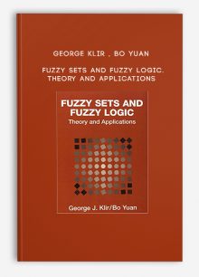 George Klir , Bo Yuan – Fuzzy Sets and Fuzzy Logic. Theory and Applications