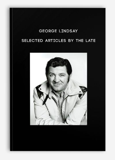 George Lindsay – Selected Articles by the Late