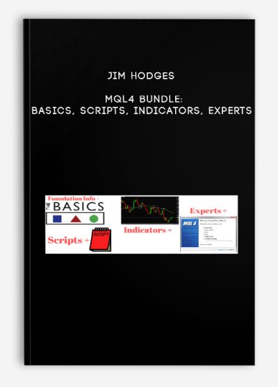 Jim Hodges – Mql4 Bundle: Basics, Scripts, Indicators, Experts