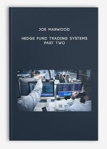 Joe Marwood – Hedge Fund Trading Systems Part Two