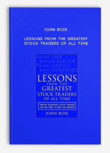 John Boik – Lessons from the Greatest Stock Traders of all Time