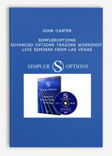 John Carter – SimplerOptions – Advanced Options Trading Workshop – Live Seminar from Las Vegas