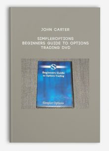 John Carter – SimplerOptions – Beginners Guide to Options Trading DVD