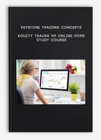 Keystone Trading Concepts – Equity Trader 101 Online Home Study Course