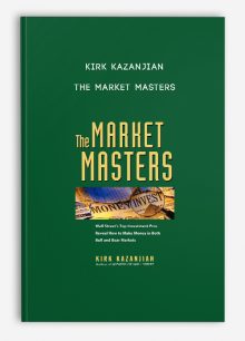 Kirk Kazanjian – The Market Masters