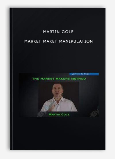 Martin Cole – Market Maket Manipulation