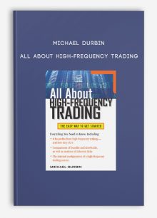 Michael Durbin – All About High-Frequency Trading