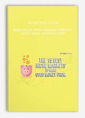 Niche Evolution – $518,387.35 From Hidden Markets With Zero Competition