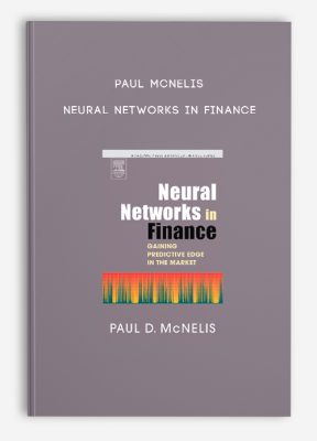 Paul McNelis – Neural Networks in Finance