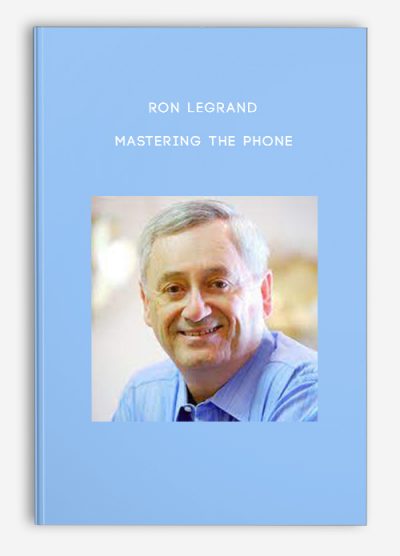 Ron LeGrand – Mastering The Phone