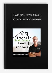 Smart Real Estate Coach – The 31-Day Money Makeover