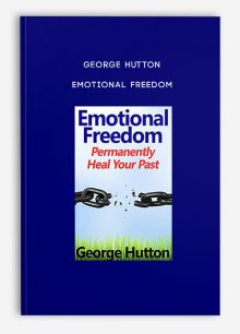 George Hutton - Emotional Freedom