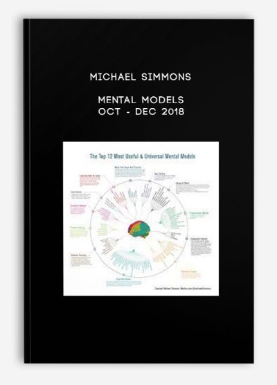 Michael Simmons - Mental Models - Oct - Dec 2018