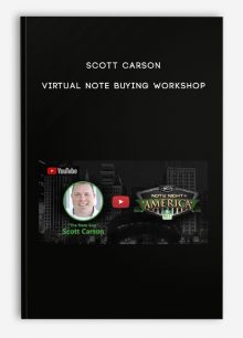 Scott Carson – Virtual Note Buying Workshop