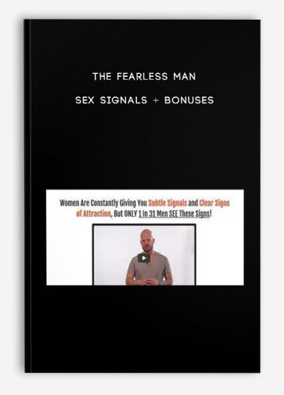 The Fearless Man - Sex Signals + Bonuses