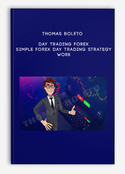 Thomas Boleto – Day Trading Forex – simple forex day trading strategy WORK