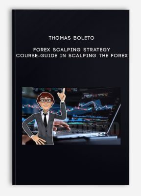 Thomas Boleto – Forex Scalping Strategy Course-Guide in Scalping the Forex