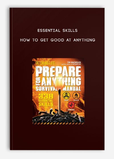 Essential Skills - How to Get Good at Anything