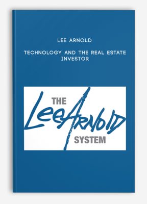 Lee Arnold – TECHNOLOGY AND THE REAL ESTATE INVESTOR