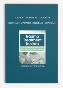 Trauma Treatment Toolbox - ROCHELLE CALVERT (Digital Seminar)