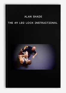 Alan Shade – The 411 Leg Lock Instructional