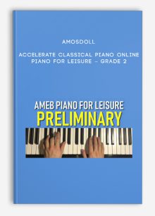 Amosdoll – Accelerate Classical Piano Online – Piano For Leisure – Grade 2