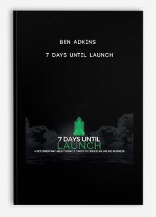 Ben Adkins – 7 Days Until Launch